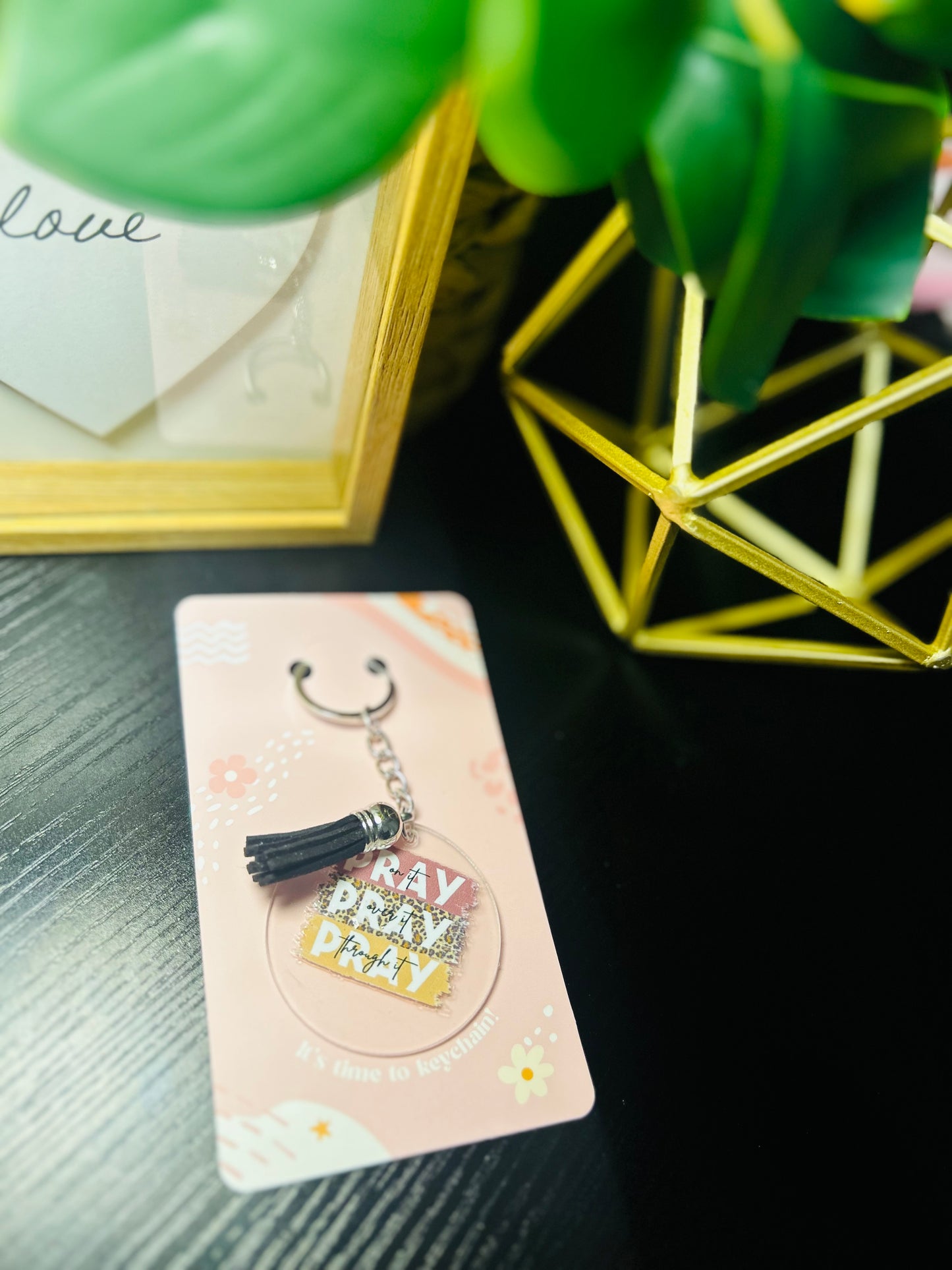 Pray Over It. Pray Through it. Keychain